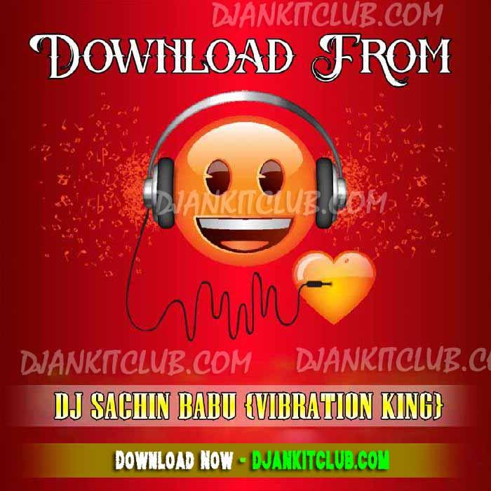 Tu Dharawela Tharesar Samar Singh Public Demanded Song Vibration Mixx Dj Sachin Babu
